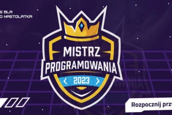 Konkurs Mistrz Programowania 2023 – dla każdego nastolatka!