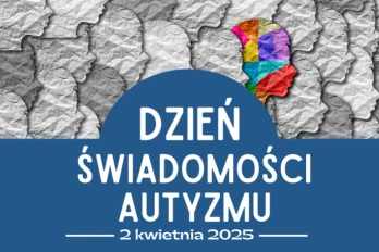 2 kwietnia to ważna data w kalendarzu dla osób ze spektrum autyzmu.
