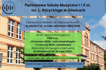 Rekrutacja do Państwowej Szkoły Muzycznej II st. im. Ludomira Różyckiego w Gliwicach