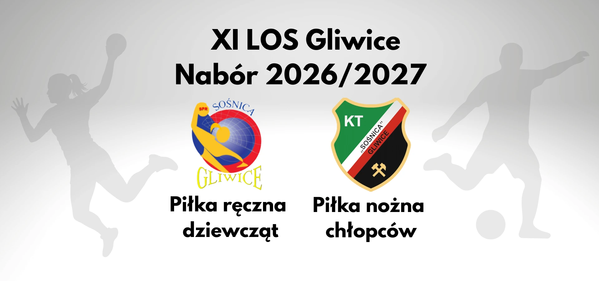 Nabór do 1 klasy XI LOS - piłka ręczna dziewcząt i piłka nożna chłopców